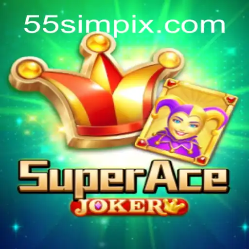 Discover SuperAceJoker: A New Era of Gaming with a Twist of 55sim