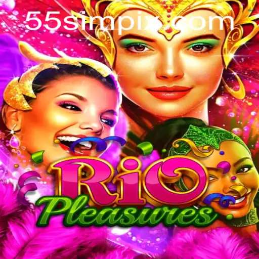 Experience the Excitement of RioPleasures: The Ultimate 55sim Game Adventure